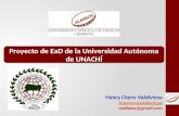 Proyecto de EaD de la Universidad Autónoma de UNACHÍ Henry Chero Valdivieso hcherov@uladech.pe reddolac@gmail.com.