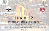 Línea 12 Primer Informe Preliminar Grupo Asesor Técnico Comisión de Investigación Sobre la Línea 12 del METRO Amit Asociaci ó n Mexicana e Ingenier í a.