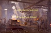 La Revolución Industrial y El Capitalismo Liberal.