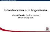 Introducción a la Ingeniería Gestión de Soluciones Tecnológicas.