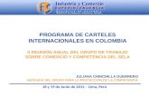 Superintendencia de Industria y Comercio PROGRAMA DE CARTELES INTERNACIONALES EN COLOMBIA II REUNIÓN ANUAL DEL GRUPO DE TRABAJO SOBRE COMERCIO Y COMPETENCIA.