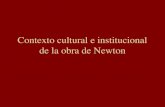 Contexto cultural e institucional de la obra de Newton.