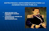 ESTRATEGIAS ANTICORRUPCION PARA LA ADMINISTRACIÓN PÚBLICA ASOCIACION CIVIL PRESIDENTE RAMON CASTILLA ASOCIACION CIVIL PRESIDENTE RAMON CASTILLA COMISION.