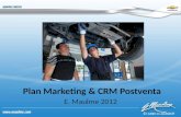 Plan Marketing & CRM Postventa E. Maulme 2012. Fidelizar a nuestros clientes basándonos en el CRM, segmentando el mercado y nuestra base de datos Lograr.