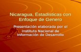 Nicaragua, Estadísticas con Enfoque de Genero Presentación elaborada por el Instituto Nacional de Información de Desarrollo.