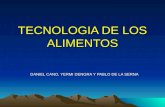 TECNOLOGIA DE LOS ALIMENTOS DANIEL CANO, YERMI DENGRA Y PABLO DE LA SERNA.