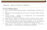 Hipótesis, Marcos Teóricos, Objetivos Fuentes Bibliográficas  Juan Samaja (1999) Epistemología y Metodología. EUDEBA, Bs. As  Madeleine Grawits Methodes.