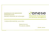 © anese, 2012 EMPRESAS DE SERVICIOS ENERGÉTICOS: Gestión Eficiente de la Energía FUNDACIÓN MAPFRE Junio 2012 Rafael Herrero Presidente ANESE @rafa_anese.