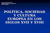 POLÍTICA, SOCIEDAD Y CULTURA EUROPEA EN LOS SIGLOS XVII Y XVIII Colegio SSCC Providencia Subsector: Historia y Cs. Sociales Nivel: IIIº Medio.