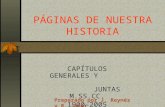 PÁGINAS DE NUESTRA HISTORIA CAPÍTULOS GENERALES Y JUNTAS M.SS.CC. 1900-2005 Preparado por J. Reynés y R. Janer.