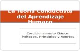 Condicionamiento Clásico: Métodos, Principios y Aportes La Teoría Conductista del Aprendizaje Humano.