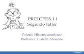 PREICFES 11 Segundo taller Colegio Hispanoamericano Profesora: Lisbeth Alvarado