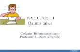 PREICFES 11 Quinto taller Colegio Hispanoamericano Profesora: Lisbeth Alvarado