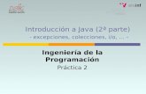 Introducción a Java (2ª parte) - excepciones, colecciones, i/o, … - Ingeniería de la Programación Práctica 2.