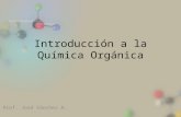 Introducción a la Química Orgánica Prof. José Sánchez A.