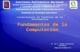Fundamentos de la Computación Licenciatura en Ciencias de la Informática Academias de Tecnología Informática Instituto Politécnico Nacional Unidad Profesional.
