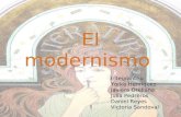 El modernismo Integrantes: Yorka Henriquez Javiera Orellana Julia Pedreros Daniel Reyes Victoria Sandoval