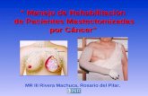 “ Manejo de Rehabilitación de Pacientes Mastectomizadas por Cáncer” MR III Rivera Machuca, Rosario del Pilar.