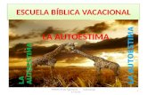 ESCUELA BÍBLICA VACACIONAL LA AUTOESTIMA 1 PASTOR. Fredy Figueroa G. Sabanalarga 17-12-10.