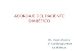 ABORDAJE DEL PACIENTE DIABÉTICO Dr. Iñaki Lekuona Sº Cardiología HGU Osakidetza.