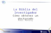 La Biblia del Investigador Cómo obtener un doctorado Raúl Monroy.