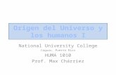 National University College Caguas, Puerto Rico HUMA 1010 Prof. Max Chárriez.