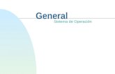 General Sistema de Operación. Introducción Definición Evolución Componentes Servicios.