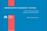 DEPARTAMENTO CIUDADANIA Y CULTURA Sección Patrimonio Cultural Programa de Turismo cultural Cristina Gálvez Gómez.
