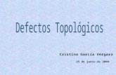Cristina García Vergara 25 de junio de 2009. 1.Motivación 2. Transiciones de Fase 3. Defectos topológicos 4. Efectos Cosmológicos de los Defectos topológicos.