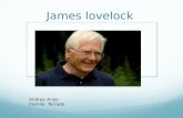James lovelock Andrea Arias Camilo Torrado. Biografía James ephraim lovelock nació el 26 de julio de 1919, es un científico meteorólogo, escritor, inventor,