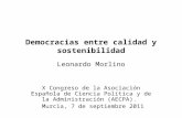 Democracias entre calidad y sostenibilidad Leonardo Morlino X Congreso de la Asociación Española de Ciencia Política y de la Administración (AECPA). Murcia,