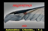 ARGENTINA mía Automático – C/Sonido… - F. J. B. Déjame ser un pájaro por un instante.