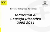 Inducción al Consejo Directivo 2008-2011 Sistema Integrado de Gestión.