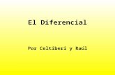 El Diferencial Por Celtiberi y Raúl El diferencial es uno de los elementos más importantes de un vehículo, crucial en el desarrollo de la automoción,