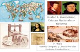 Unidad 6: Humanismo, Estados Nacionales y Reforma 3º Medio Historia, Geografía y Ciencias Sociales Profesor: Claudio Pino V.