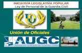 INICIATIVA LEGISLATIVA POPULAR Ley de Personal de la Guardia Civil Unión de Oficiales.