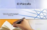 El Párrafo Redacción y estilo en español para estudiantes graduados SPAN 502 Semana uno/Taller uno.