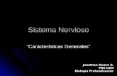 Sistema Nervioso “Características Generales” Jonathan Rivero G. PRE-USM Biología Profundización.
