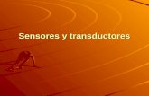Sensores y transductores. Transductores Los transductores son dispositivos que convierten una señal de una forma física en otra señal correspondiente.