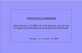 PROTOCOLO FAMILIAR Real Decreto 171/2007 de 9 de febrero, por el que se regula la publicidad de los protocolos familiares Málaga, 21 de mayo de 2007.