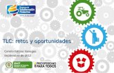 TLC: retos y oportunidades Camilo Enciso Vanegas Septiembre de 2013.