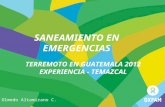 SANEAMIENTO EN EMERGENCIAS Olmedo Altamirano C. TERREMOTO EN GUATEMALA 2012 EXPERIENCIA - TEMAZCAL.