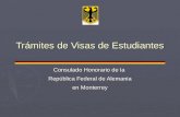 Trámites de Visas de Estudiantes Consulado Honorario de la República Federal de Alemania en Monterrey