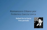 Romancero Gitano por Federico Garcia Lorca Rafael De la Garza 7mo periodo.
