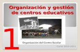 Organización y gestión de centros educativos Curso 2010-2011 1.