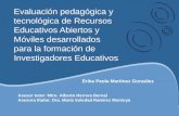 Evaluación pedagógica y tecnológica de Recursos Educativos Abiertos y Móviles desarrollados para la formación de Investigadores Educativos Erika Paola.