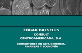EDGAR BALSELLS CONSULT CENTROAMERICANA, S.A. CONSULTORES EN ALTA GERENCIA, FINANZAS Y ECONOMÍA.