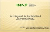 1 Ley General de Contabilidad Gubernamental (31 de diciembre 2008) MTRO: JOSE MANUEL FLORES RAMOS manuelfr@economia.unam.mx.