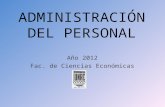 ADMINISTRACIÓN DEL PERSONAL Año 2012 Fac. de Ciencias Económicas.