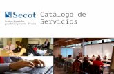 Catálogo de Servicios V160908 / BCN. La experiencia, el mejor camino para alcanzar el éxito Secot es una asociación sin animo de lucro declarada de utilidad.